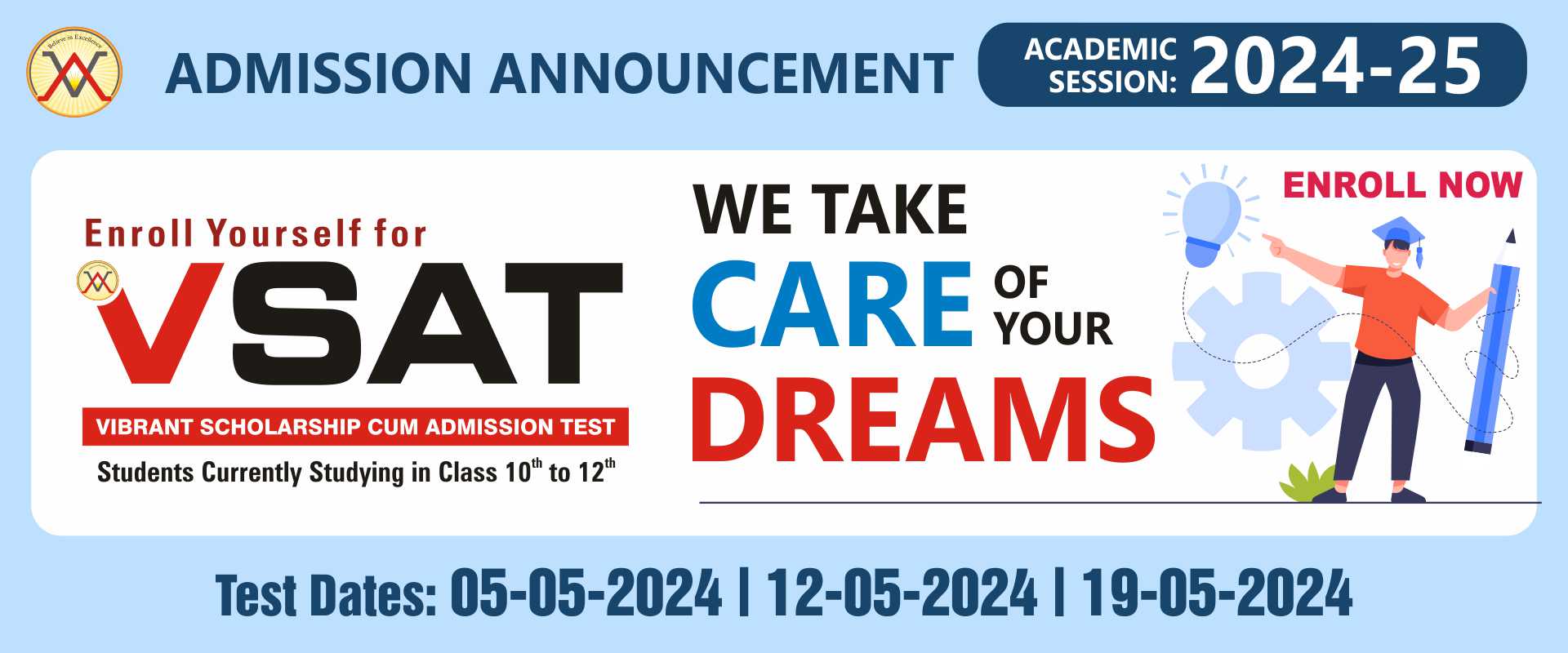 VIBRANT SCHOLARSHIP CUM ADMISSION TEST.