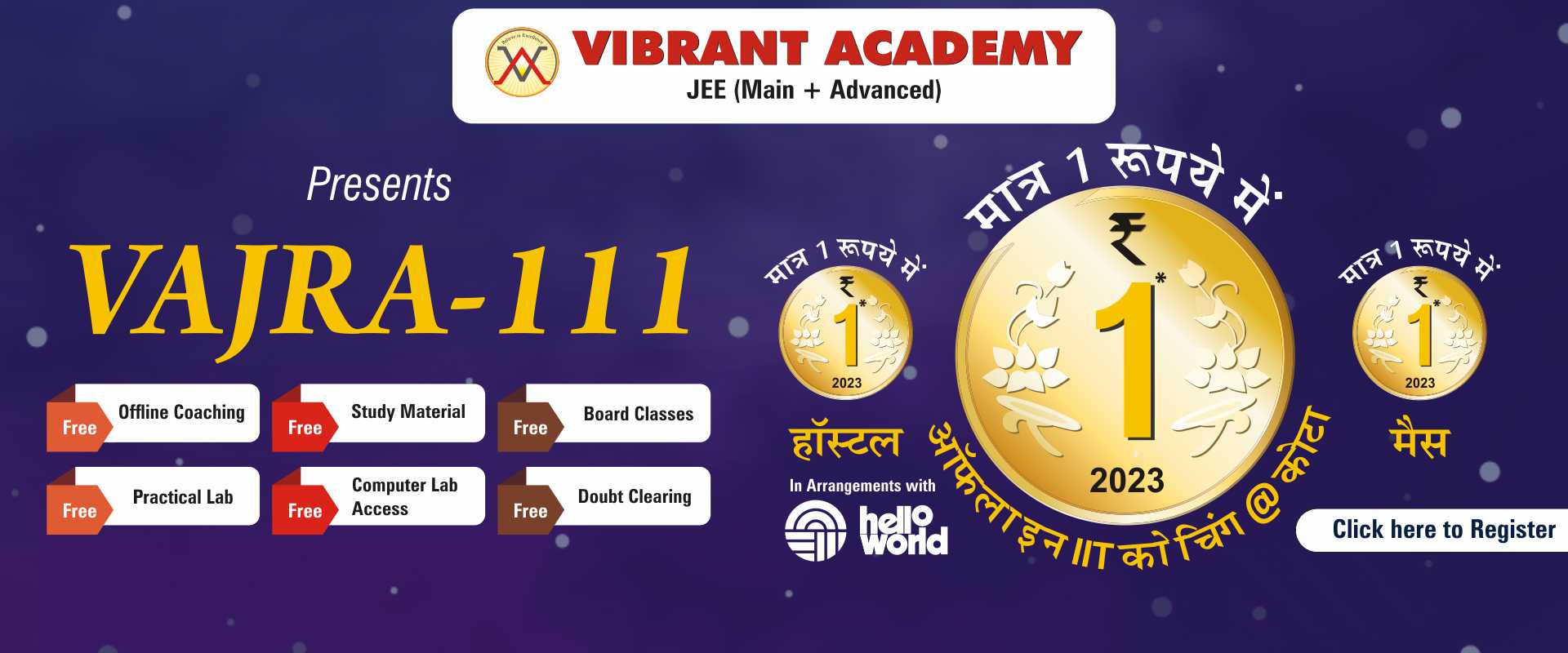 VAJRA-111 Coaching, Mess, Hostel at 1 Rupee only.